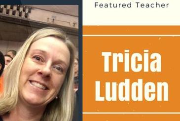 Meet our Featured Teacher: Tricia Ludden